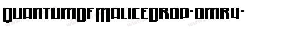 QuantumOfMaliceDrop-omr4字体转换 QuantumOfMaliceDrop-omr4字体转换