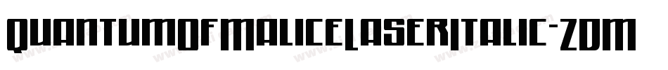 QuantumOfMaliceLaserItalic-ZDMB字体转换