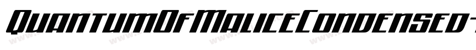 QuantumOfMaliceCondensed-XxBP字体转换 QuantumOfMaliceCondensed-XxBP字体转换