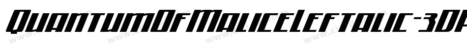 QuantumOfMaliceLeftalic-3DP3字体转换