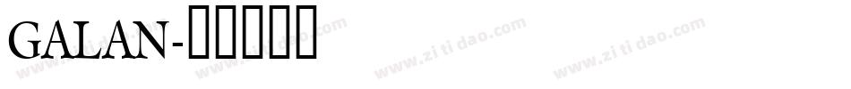 GALAN字体转换