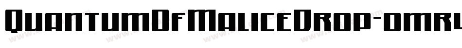 QuantumOfMaliceDrop-omr4字体转换 QuantumOfMaliceDrop-omr4字体转换