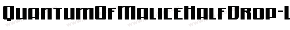 QuantumOfMaliceHalfDrop-W31G字体转换