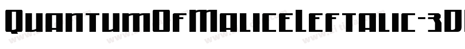 QuantumOfMaliceLeftalic-3DP3字体转换