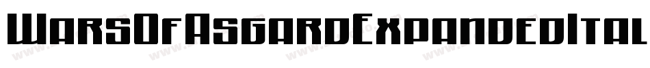WarsOfAsgardExpandedItalic-8vAM字体转换 WarsOfAsgardExpandedItalic-8vAM字体转换