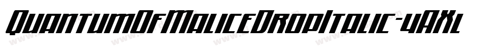 QuantumOfMaliceDropItalic-4AXl字体转换