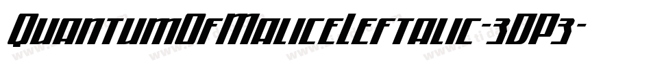 QuantumOfMaliceLeftalic-3DP3字体转换