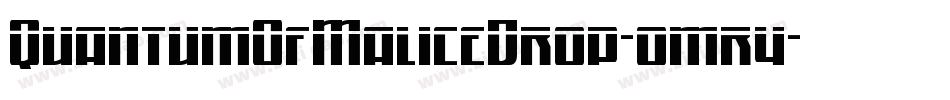 QuantumOfMaliceDrop-omr4字体转换 QuantumOfMaliceDrop-omr4字体转换