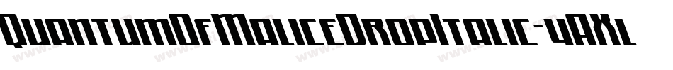 QuantumOfMaliceDropItalic-4AXl字体转换