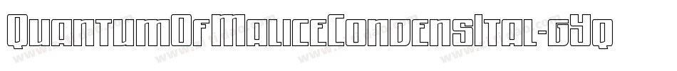 QuantumOfMaliceCondensItal-gYq4字体转换
