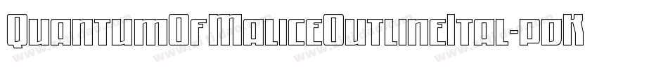 QuantumOfMaliceOutlineItal-pdK1字体转换