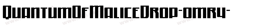 QuantumOfMaliceDrop-omr4字体转换 QuantumOfMaliceDrop-omr4字体转换