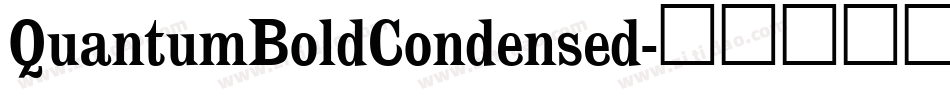 QuantumBoldCondensed字体转换 QuantumBoldCondensed字体转换