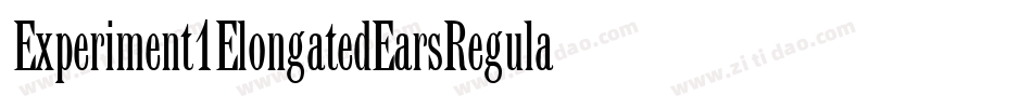Experiment1ElongatedEarsRegular-eoAl字体转换