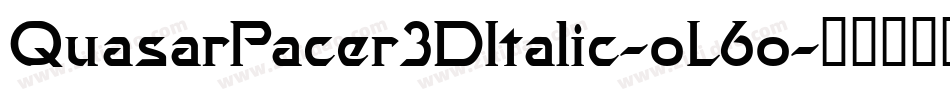 QuasarPacer3DItalic-oL6o字体转换