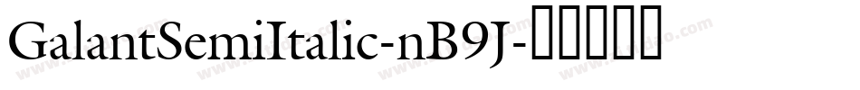 GalantSemiItalic-nB9J字体转换