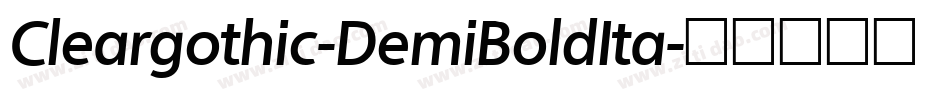 Cleargothic-DemiBoldIta字体转换