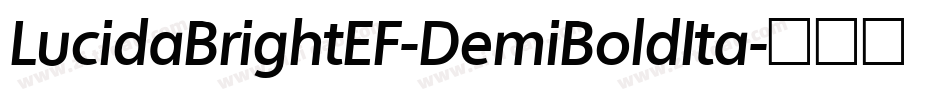 LucidaBrightEF-DemiBoldIta字体转换