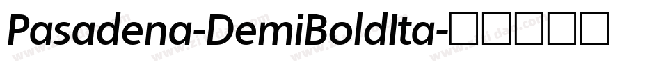 Pasadena-DemiBoldIta字体转换