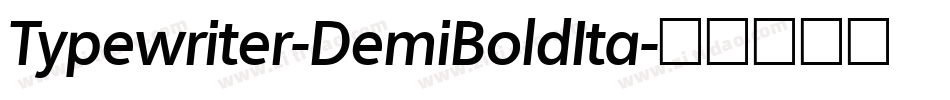Typewriter-DemiBoldIta字体转换