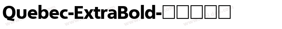 Quebec-ExtraBold字体转换 Quebec-ExtraBold字体转换