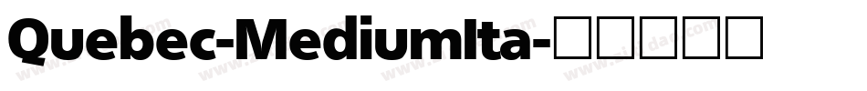 Quebec-MediumIta字体转换