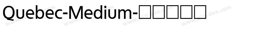Quebec-Medium字体转换