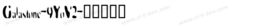 Galastone-9YoV2字体转换