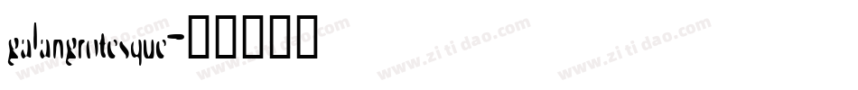 galangrotesque字体转换