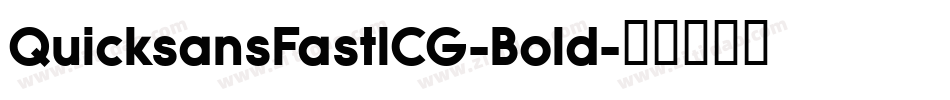 QuicksansFastICG-Bold字体转换