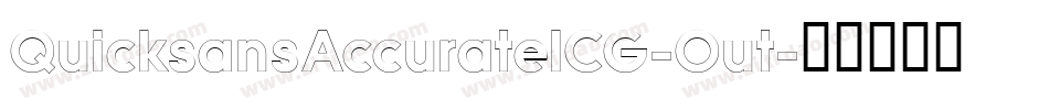 QuicksansAccurateICG-Out字体转换