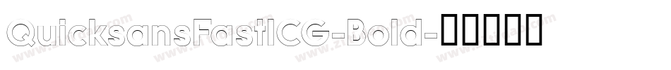 QuicksansFastICG-Bold字体转换