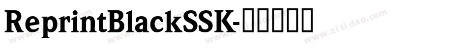 ReprintBlackSSK字体转换