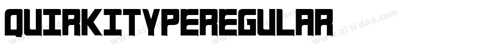 QUIRKITYPEREGULAR字体转换
