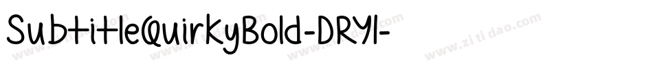 SubtitleQuirkyBold-DRY1字体转换
