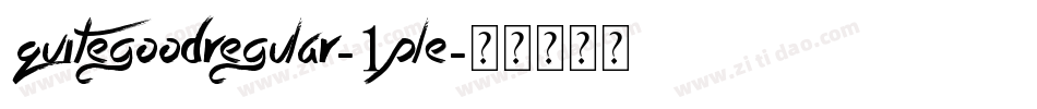 QuiteGoodRegular-1pLe字体转换