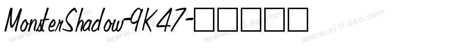MonsterShadow-9K47字体转换