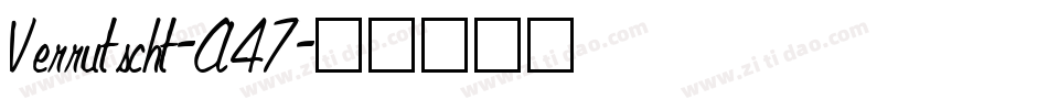 Verrutscht-A47字体转换