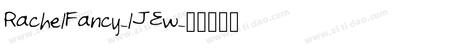RachelFancy-lJEw字体转换