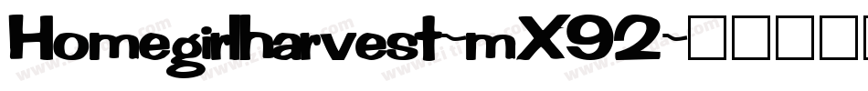 Homegirlharvest-mX92字体转换