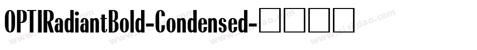OPTIRadiantBold-Condensed字体转换