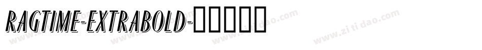 Ragtime-ExtraBold字体转换