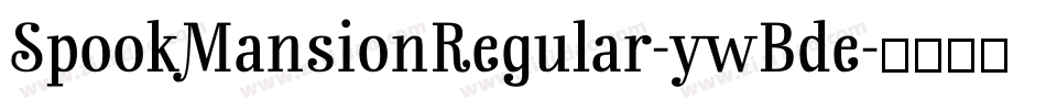 SpookMansionRegular-ywBde字体转换