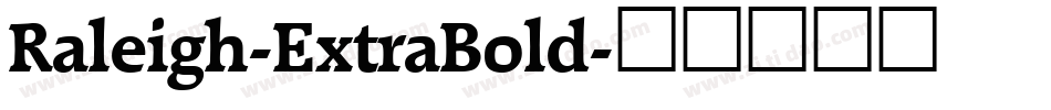 Raleigh-ExtraBold字体转换