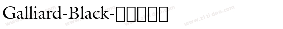 Galliard-Black字体转换