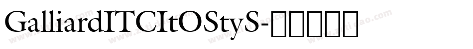 GalliardITCItOStyS字体转换