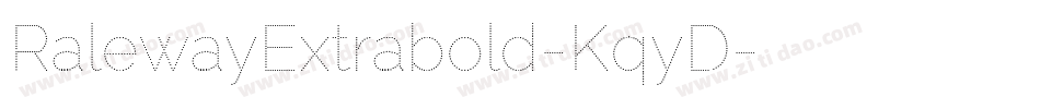 RalewayExtrabold-KqyD字体转换