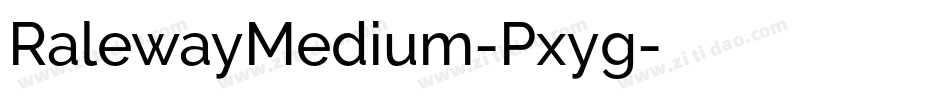 RalewayMedium-Pxyg字体转换
