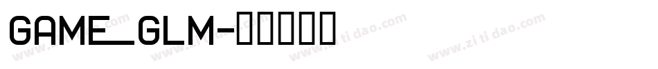 GAME_glm字体转换