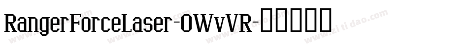 RangerForceLaser-0WvVR字体转换